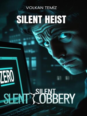 cover image of Silent Heist | Mobile Phone Robbery, Cybercrime, Identity Theft, Hacking, Digital Security, Mobile Banking, Digital Footprint, Online Privacy, Cyber Attack